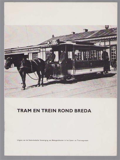 Tram en trein rond Breda.