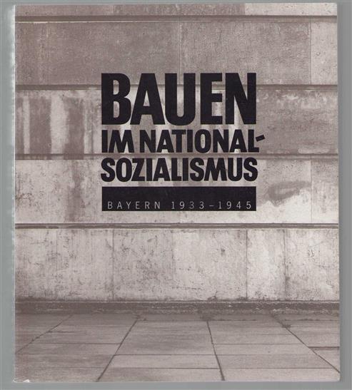 Bauen im Nationalsozialismus, Bayern 1933-1945