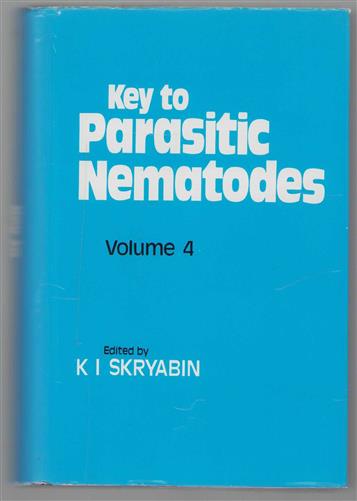 Vol. 4: Camallanata, Rhabditata, Tylenchata, Trichocephalata, Dioctophymata, and distribution of parasitic nematodes in different hosts, Key to parasitic nematodes