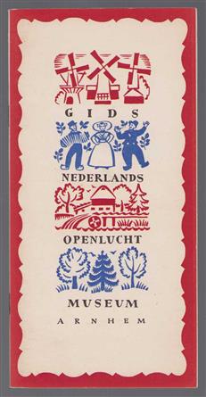 GIDS [voor het] Rijksmuseum voor volkskunde Het Nederlands openlucht- museum [te] Arnhem.