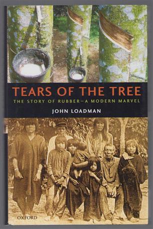 Tears of the Tree: The Story of Rubber