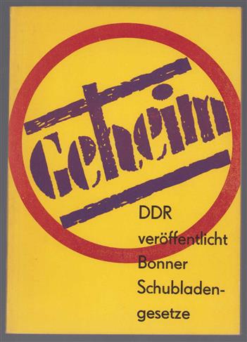 Geheim : DDR veroffentlicht Bonner Schubladengesetze.