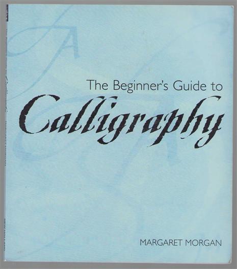 The beginner's guide to calligraphy