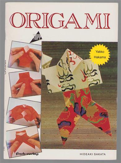 Origami : e. reich illustrierter Leitf. für d. japan. Papierfaltkunst