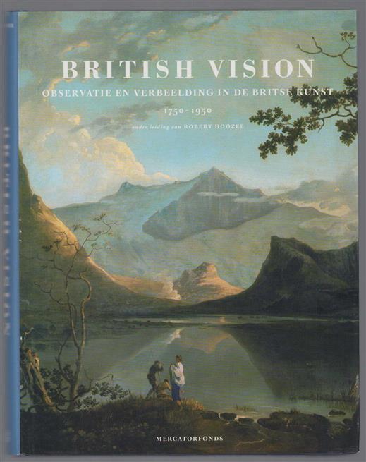 British vision, observatie en verbeelding in de Britse kunst, 1750-1950