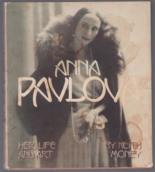 Anna Pavlova : her life and art