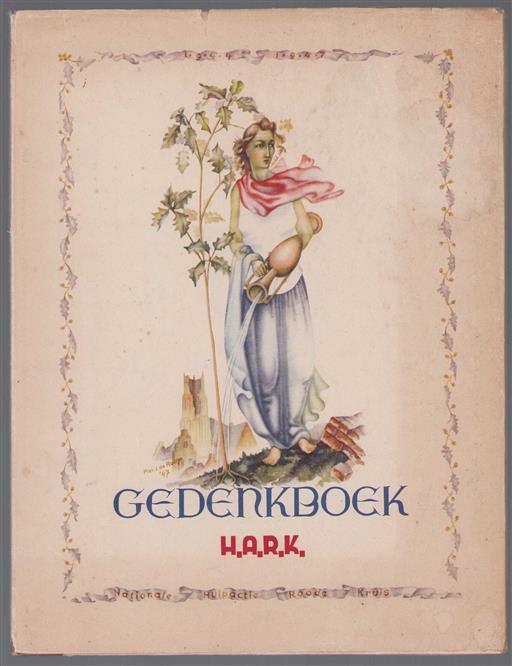Geschiedenis van de Nationale Hulpactie Roode Kruis H.A.R.K. : haar ontstaan, haar groei, haar inrichting, haar werkzaamheid