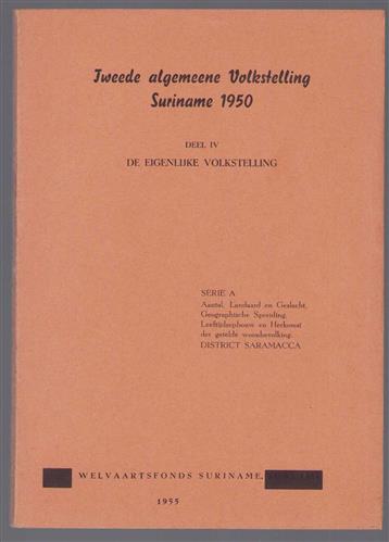Tweede algemeene volkstelling Suriname 1950. eigenlijke volkstelling. Serie A. Deel IV District Saramacca