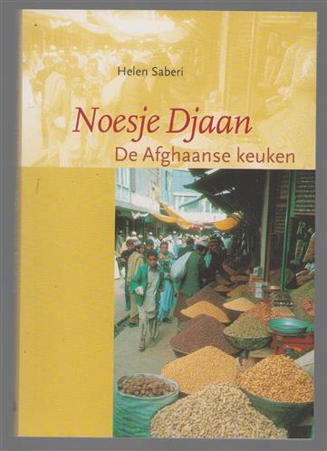 Noesje Djaan: de Afghaanse keuken