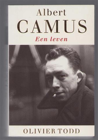 Albert Camus : het leven van Albert Camus, 1913-1960