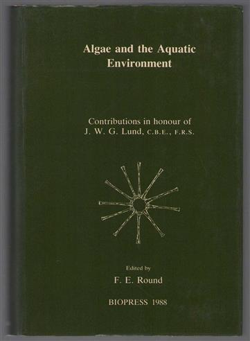 Algae and the aquatic environment, contributions in honour of J.W.G. Lund