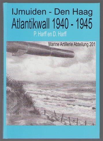 IJmuiden - Den Haag, Atlantikwall 1940-1945 : Marine Artillerie Abteilung 201