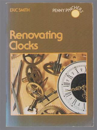 Renovating clocks.