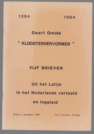 Geert Groote Kloosterhervormer; : vijf brieven