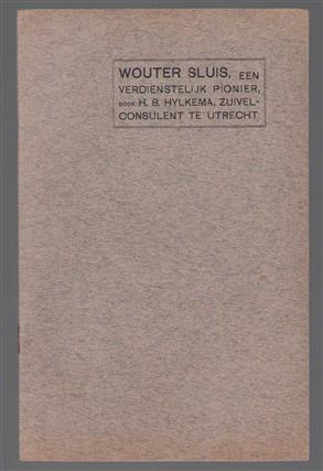 Wouter Sluis, een verdienstelijke pionier (zuivel industrie)