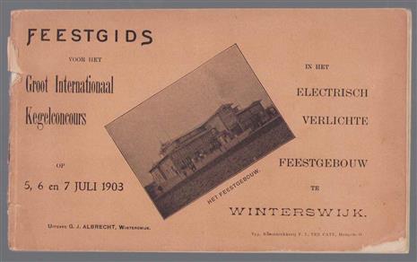 (RECLAME / ADVERTENTIE - ADVERTISEMENT) officieel programma en feestgids voor het grppte internationaal Kegelconcours Winterswijk op 5, 6 en 7 Juli 1903