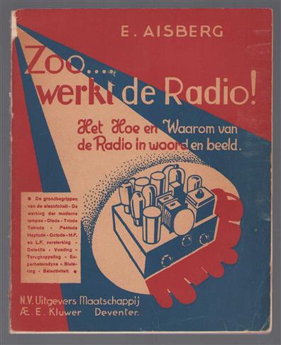 Zoo ... werkt de radio! : het hoe en waarom van de radio in woord en beeld