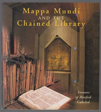 Mappa mundi and the chained library : treasures of Hereford Cathedral