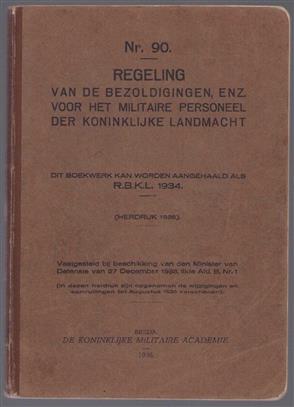 Regeling van de bezoldigingen, enz. voor het militaire personeel der koninklijke landmacht, vastgesteld bij beschikking van den Minister van Defensie van 27 December 1933, IIIde Afd. B, Nr. 1, dit boekwerk kan worden aangehaald als R.B.K.L. 1934