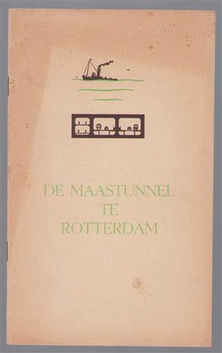 De Maastunnel te Rotterdam.