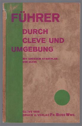 Fuhrer durch Cleve und Umgebung : [mit grossem Stadtplan von Cleve].