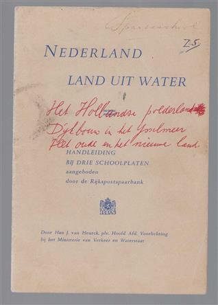 Nederland land uit water : handleiding bij drie schoolplaten, aangeboden door de Rijkspostspaarbank