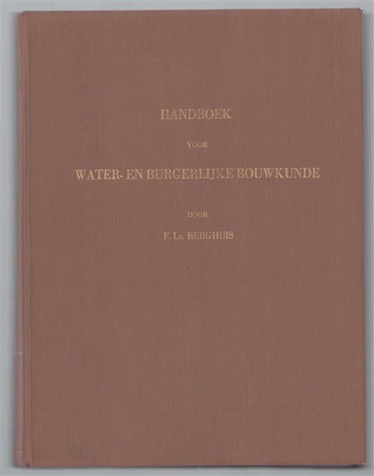 Handboek voor water- en burgerlijke bouwkunde + constructiën uit de burgerlijke bouwkunde (prachtige nieuwe band)