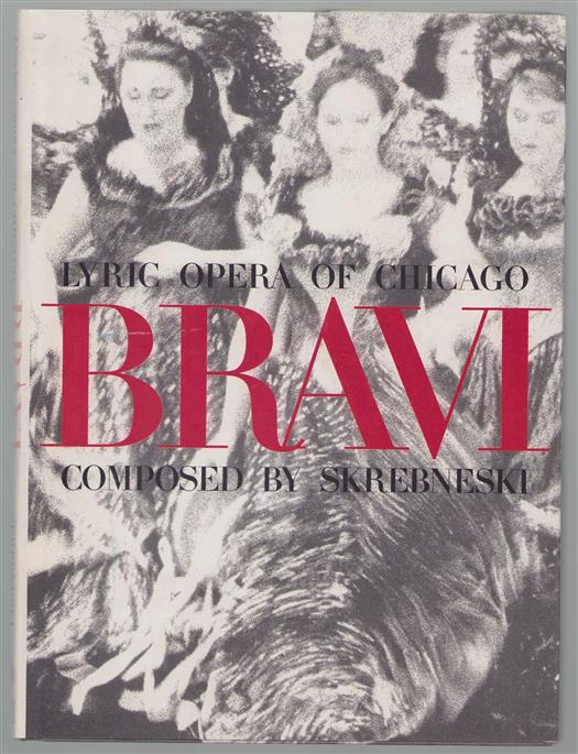 Bravi : lyric opera of chicago.