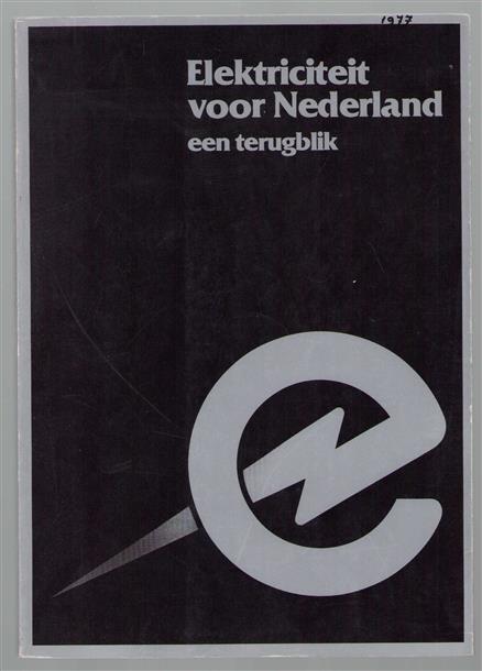 Elektriciteit voor Nederland, een terugblik
