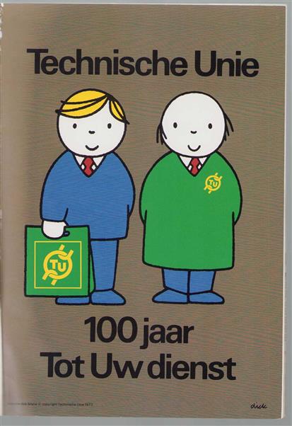 Technische Unie : 100 jaar tot uw dienst