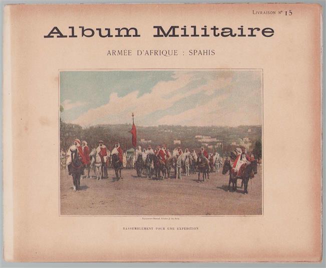 Album militaire de l'Armee francaise. Armee d Afrique - Spahis