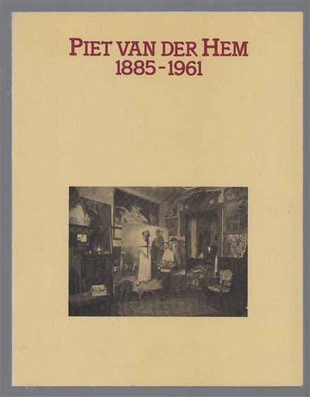 Piet van der Hem, 1885-1961