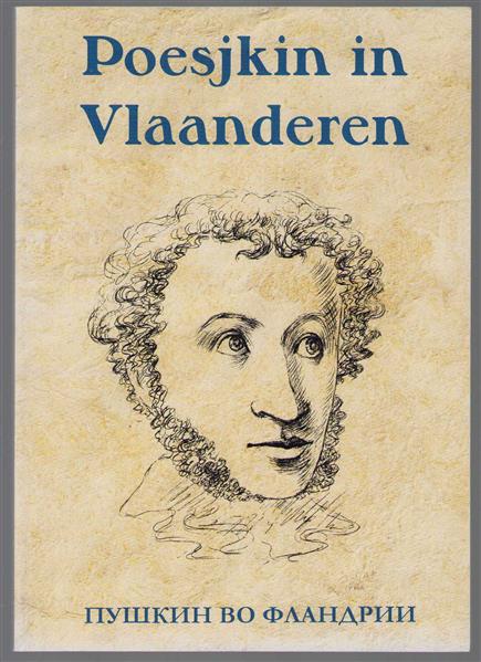 Poesjkin in Vlaanderen : 1799-1999 = Puškin vo Flandrii : 1799-1999