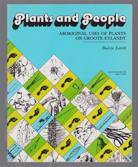 Plants and people : aboriginal uses of plants on Groote Eylandt