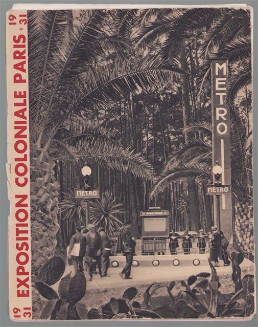 60 aspects de l'Exposition coloniale Paris 1931