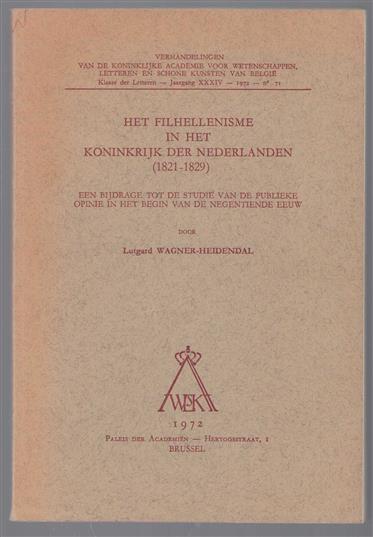 Het filhellenisme in het Koninkrijk der Nederlanden (1821-1829), een bijdrage tot de studie van de publieke opinie in het begin van de negentiende eeuw