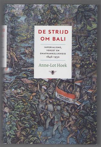 De strijd om Bali, Imperialisme, verzet en onafhankelijkheid 1846-1950