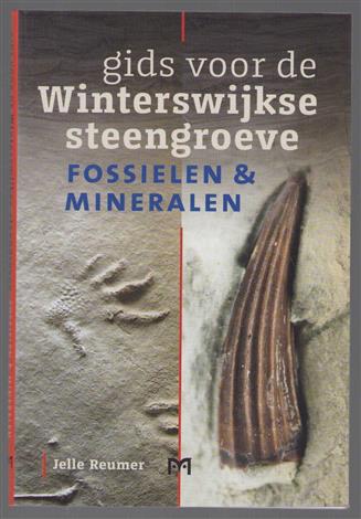 Gids voor de Winterswijkse steengroeve, fossielen & mineralen