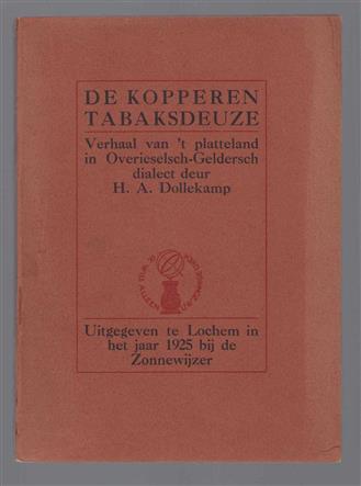 De kopperen tabaksdeuze : verhaal van 't platteland in Overieselsch-Geldersch dialect