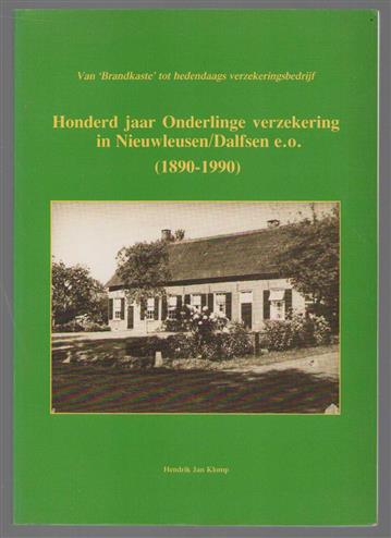 Honderd jaar Onderlinge verzekering in Nieuwleusen/Dalfsen e.o. : (1890-1990) : van 'Brandkaste' tot hedendaags verzekeringsbedrijf