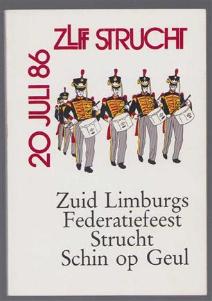 Feestgids t.g.v. Zuid Limburgs Federatiefeest 1986, georganiseerd door  schutterij St. Mauritius Strucht