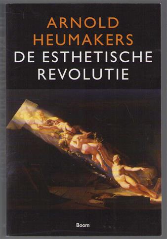De esthetische revolutie, hoe verlichting en romantiek de kunst uitvonden