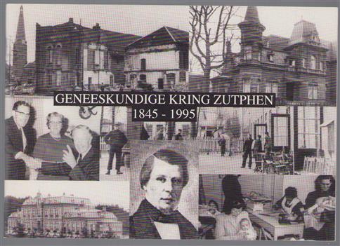 Geneeskundige kring Zutphen 1845-1995