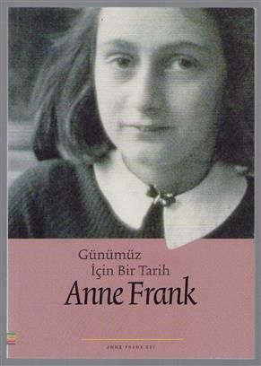 Anne Frank : gunumuz icin bir tarih