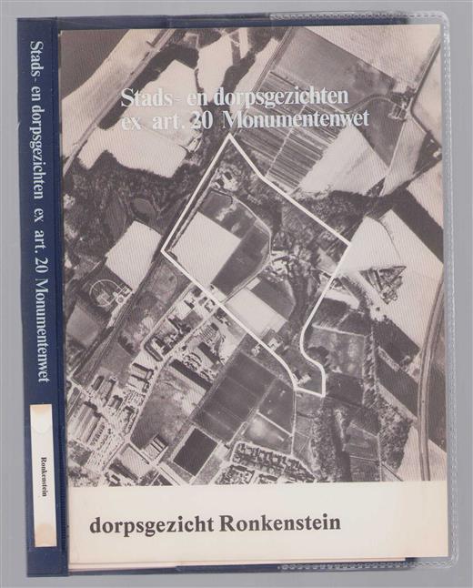 Ronkenstein  : toelichting op het voorstel tot aanwijzing van een beschermd dorpsgezicht te Ronkenstein