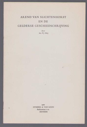 Arend van Slichtenhorst en de Gelderse geschiedschrijving