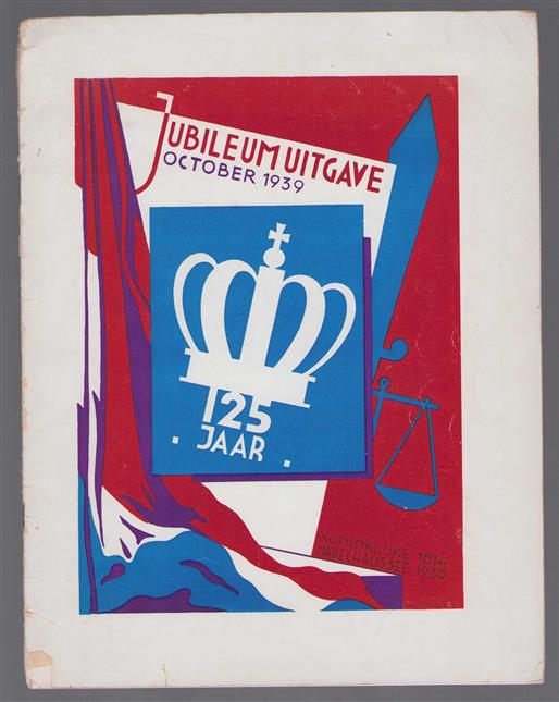 Jubileum uitgave october 1939 - 125 jaar Koninklijke Marechaussee 1814 -1939