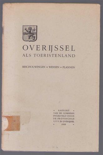 Overijssel als toeristenland, beschouwingen, wensen, plannen