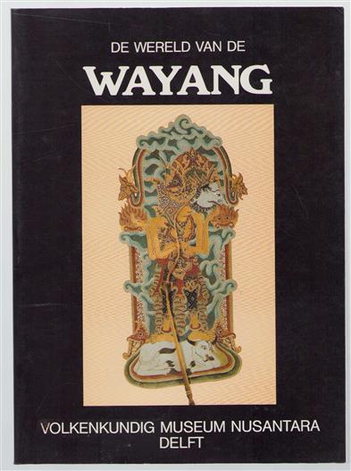 De wereld van de wayang, de schim van het verleden werpt zijn schaduw vooruit