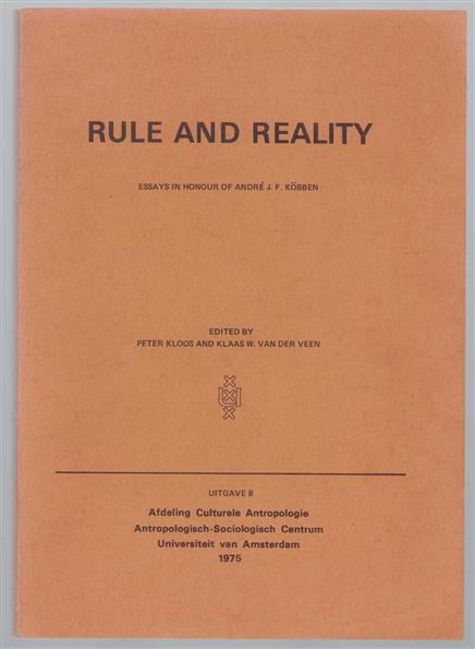 Rule and reality : essays in honour of André J.F. Köbben